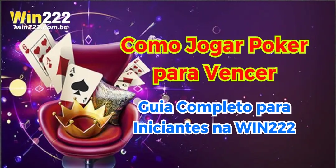 Como Jogar Poker na WIN222.com